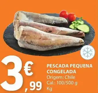 E.Leclerc PESCADA PEQUENA CONGELADA Origem: Chile Cal.: 100/500 g promoção