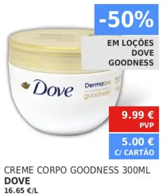 Minipreço Creme Corpo Goodness Dove 300ml promoção