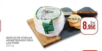 Queijo de Ohelha Amanteigado Seia Lactiser 500g