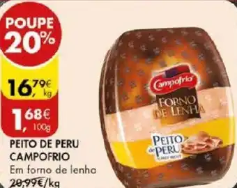 Pingo Doce PEITO DE PERU CAMPOFRIO Em forno de lenha kg promoção