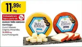 Intermarché Santiago - queijo três igrejas promoção