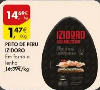 Pingo Doce PEITO DE PERU IZIDORO Em forno a lenha kg promoção