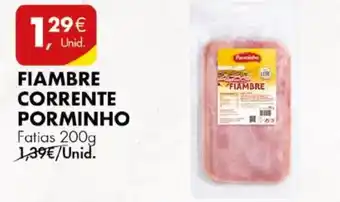 Pingo Doce FIAMBRE CORRENTE PORMINHO Fatias 200g promoção