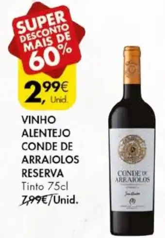 Pingo Doce VINHO ALENTEJO CONDE DE ARRAIOLOS RESERVA Tinto 75cl promoção