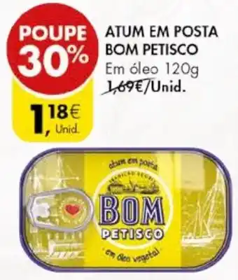 Pingo Doce ATUM EM POSTA BOM PETISCO Em óleo 120g promoção