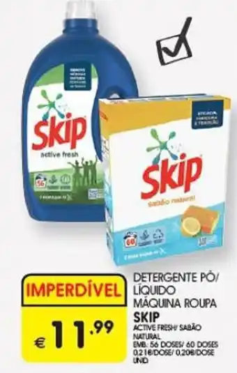 Meu Super DETERGENTE PÓ/ LIQUIDO MÁQUINA ROUPA SKIP promoção