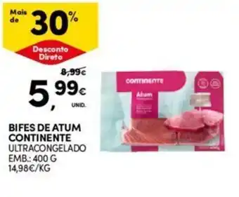 Continente BIFES DE ATUM CONTINENTE ULTRACONGELADO EMB.: 400 G promoção