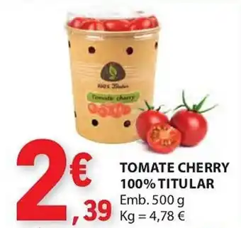 TOMATE CHERRY 100% TITULAR Emb. 500 g