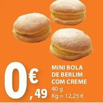 E.Leclerc MINI BOLA DE BERLIM COM CREME 40g promoção