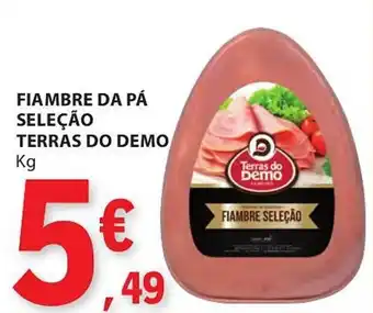 E.Leclerc FIAMBRE DA PÁ SELEÇÃO TERRAS DO DEMO Kg promoção