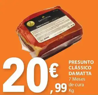 E.Leclerc PRESUNTO CLÁSSICO DAMATTA 7 Meses de cura kg promoção