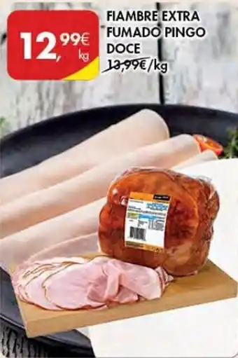 Pingo Doce FIAMBRE EXTRA FUMADO PINGO DOCE promoção