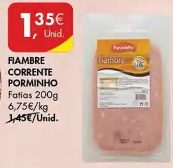 FIAMBRE CORRENTE PORMINHO Fatias 200g