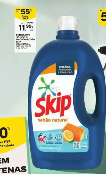 Continente DETERGENTE LÍQUIDO P/ MAQUINA ROUPA SKIP EMB.: 100 DOSES promoção