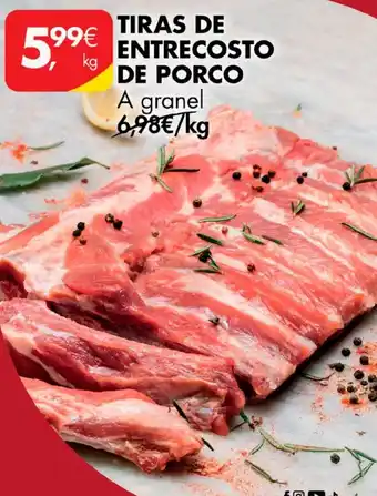 Pingo Doce TIRAS DE ENTRECOSTO DE PORCO A granel kg promoção