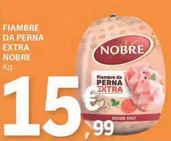 E.Leclerc FIAMBRE DA PERNA EXTRA NOBRE Kg promoção