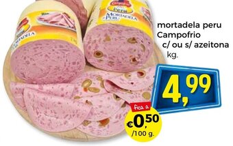Bolama Mortadela Peru Campofrio c/ou s/Azeitona promoção