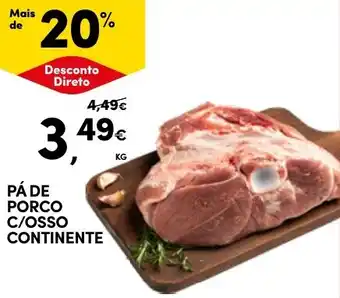 Continente PÁ DE PORCO C/OSSO CONTINENTE KG promoção