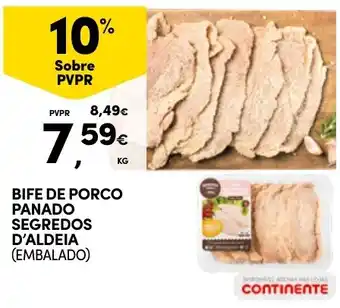 Continente BIFE DE PORCO PANADO SEGREDOS D'ALDEIA (EMBALADO) KG promoção