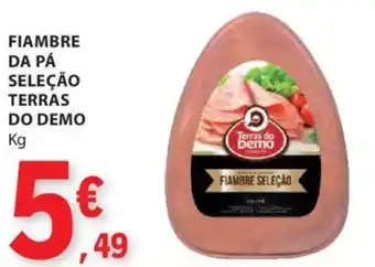 E.Leclerc FIAMBRE DA PÁ SELEÇÃO TERRAS DO DEMO Kg promoção