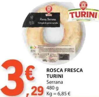 E.Leclerc ROSCA FRESCA TURINI Serrana 480g promoção