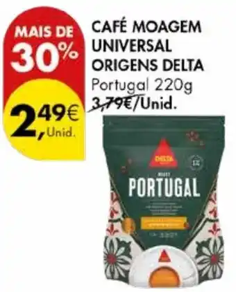 Pingo Doce CAFÉ MOAGEM UNIVERSAL ORIGENS DELTA Portugal 220g promoção