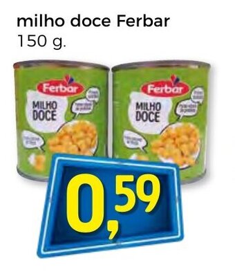 Bolama Milho Doce FErbar 150g promoção