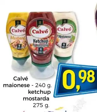 Calvé Maionese 240g/Ketchup Mostarda 275g