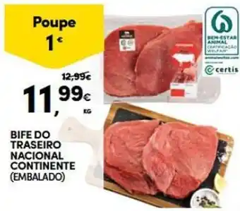 Continente BIFE DO TRASEIRO NACIONAL CONTINENTE (EMBALADO) KG promoção