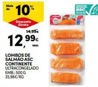 Continente LOMBOS DE SALMÃO ASC CONTINENTE ULTRACONGELADO EMB.: 500 G promoção