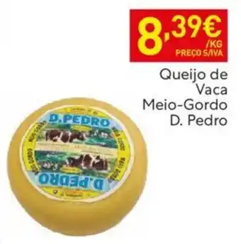 Recheio Queijo de Vaca Meio-Gordo D. Pedro promoção