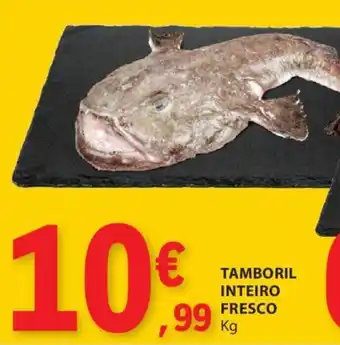E.Leclerc TAMBORIL INTEIRO FRESCO Kg promoção