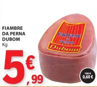 E.Leclerc FIAMBRE DA PERNA DUBOM Kg promoção