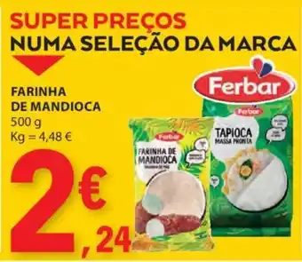 E.Leclerc FARINHA DE MANDIOCA 500g promoção