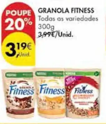 Pingo Doce GRANOLA FITNESS Todas as variedades 300g promoção