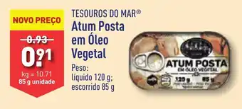 ALDI TESOUROS DO MAR Atum Posta em Óleo Vegetal promoção