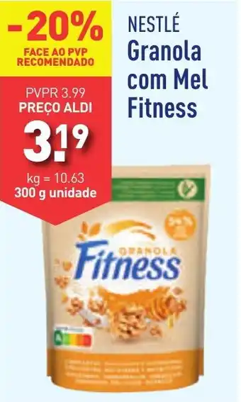 ALDI NESTLÉ Granola com Mel Fitness 300g promoção