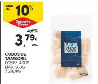 Continente CUBOS DE TAMBORIL CONGELADOS EMB.: 500 G promoção