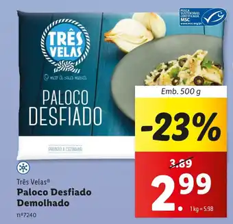 Lidl Três Velas Paloco Desfiado Demolhado Emb. 500 g promoção