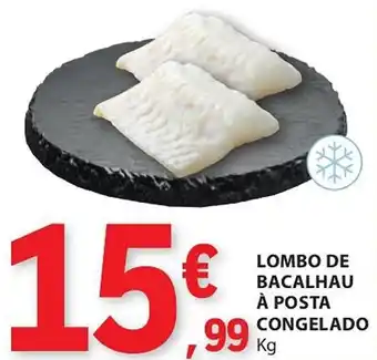 E.Leclerc LOMBO DE BACALHAU À POSTA CONGELADO KG promoção