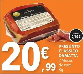 E.Leclerc PRESUNTO CLÁSSICO DAMATTA 7 Meses de cura Kg promoção