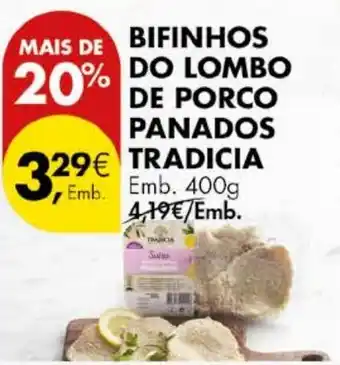 Pingo Doce BIFINHOS DO LOMBO DE PORCO PANADOS TRADICIA Emb. 400g promoção