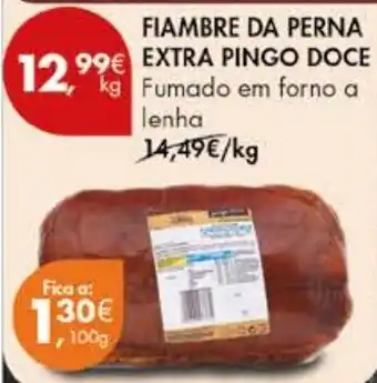 Pingo Doce FIAMBRE DA PERNA EXTRA PINGO DOCE kg promoção