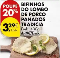 Pingo Doce BIFINHOS DO LOMBO DE PORCO PANADOS TRADICIA Emb.400g promoção