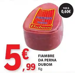 E.Leclerc FIAMBRE DA PERNA DUBOM kg promoção