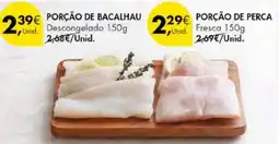 Pingo Doce PORÇÃO DE BACALHAU Descongelado 150g promoção