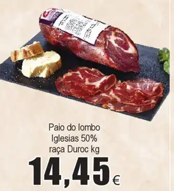 Paio do lombo Iglesias 50% raça Duroc