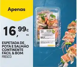 Continente ESPETADA DE POTA E SALMÃO CONTINENTE FÁCIL & BOM FRESCO promoção