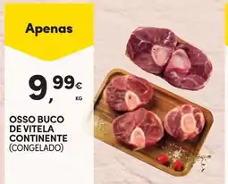 Continente OSSO BUCO DE VITELA CONTINENTE (CONGELADO) promoção