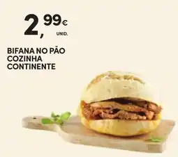 Continente BIFANA NO PÃO COZINHA CONTINENTE promoção